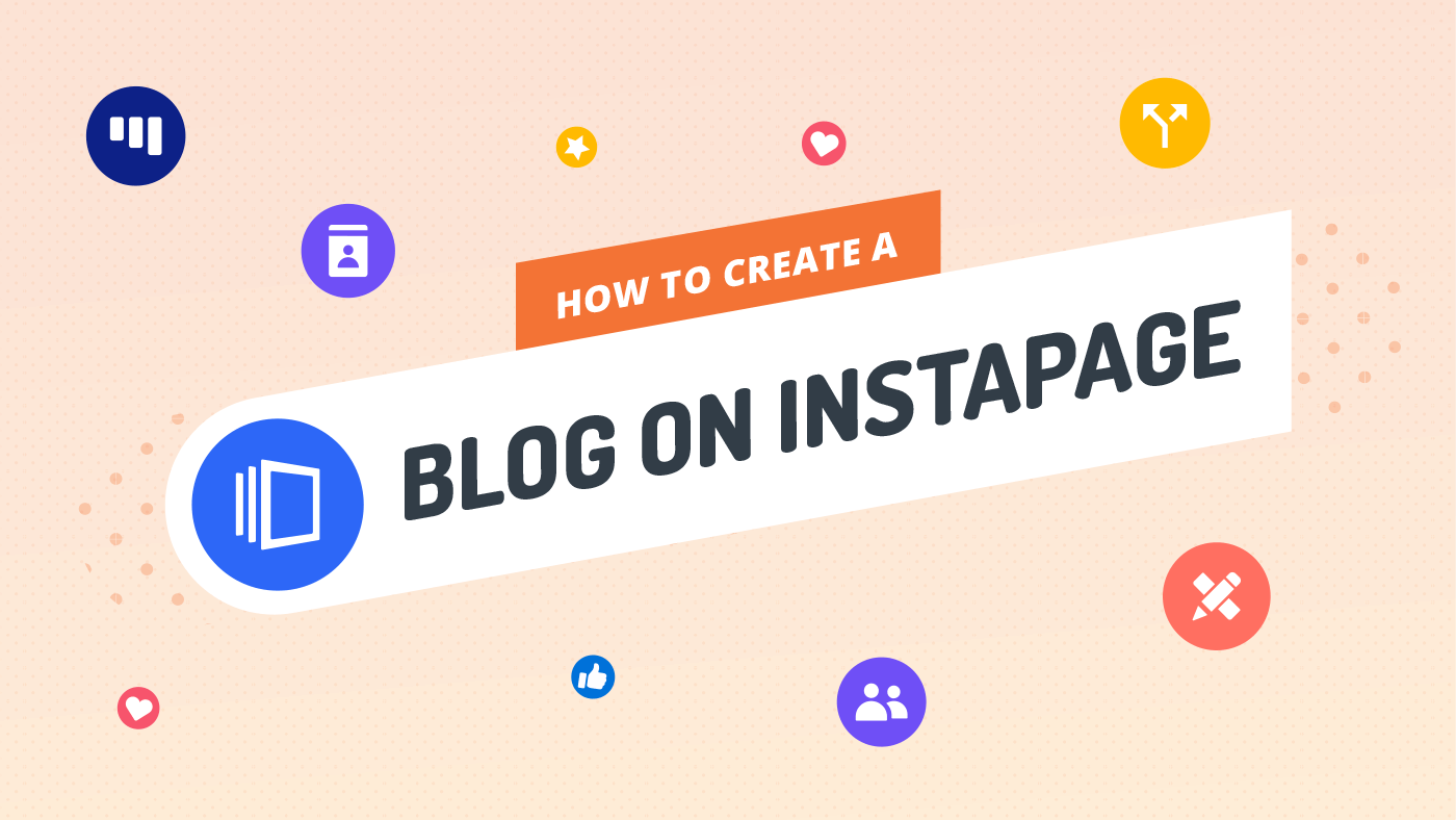 How to Create a Blog on Instapage