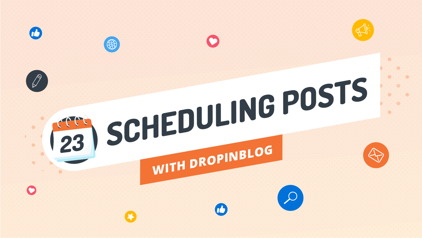 Scheduling blog posts with DropInBlog