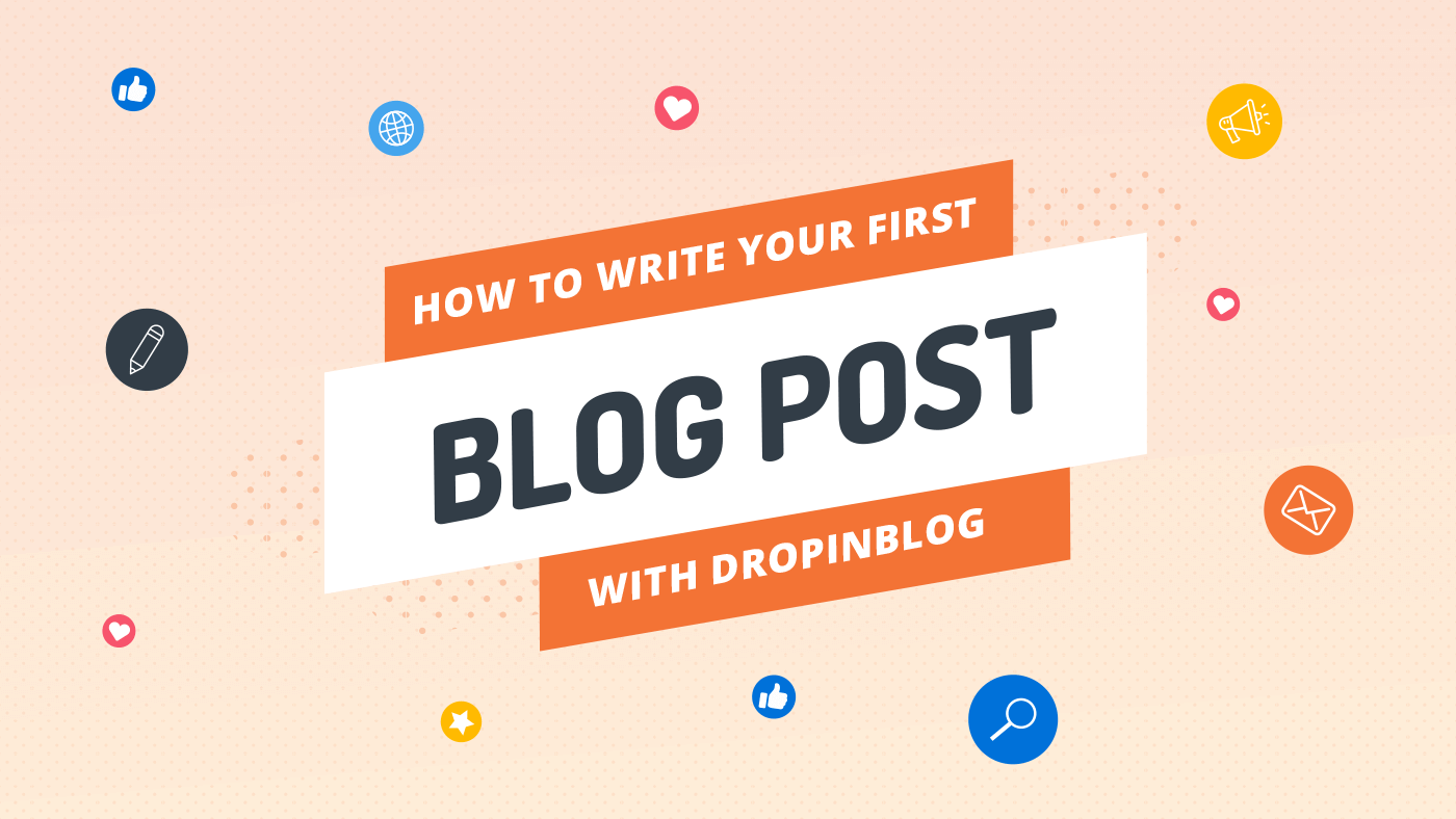How to write your first blog post with DropInBlog