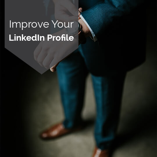 5 Simple Steps to Improve Your LinkedIn Profile in 5 Minutes