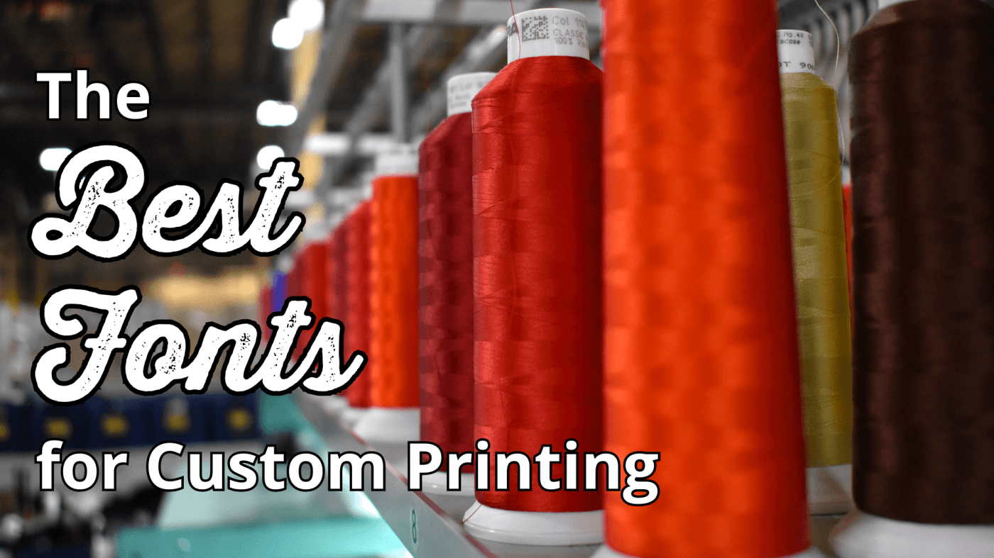 Top 30 Best Fonts for Custom Printing