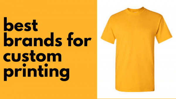Best Custom T-Shirt Brands to Use for Custom Printing