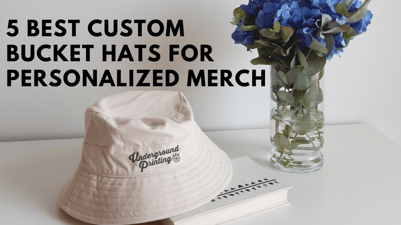 5 Best Custom Bucket Hats for Personalized Merch
