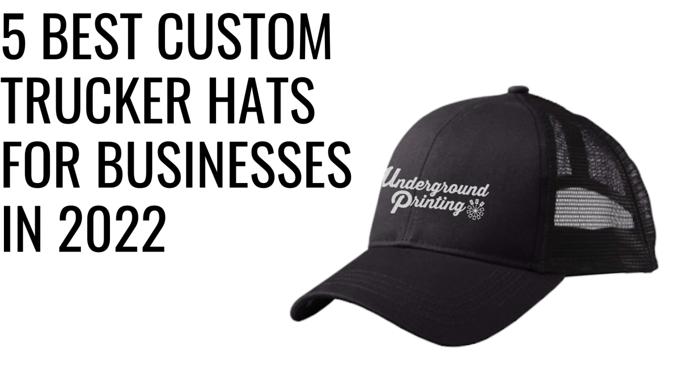 5 Best Custom Trucker Hats for Businesses in 2022