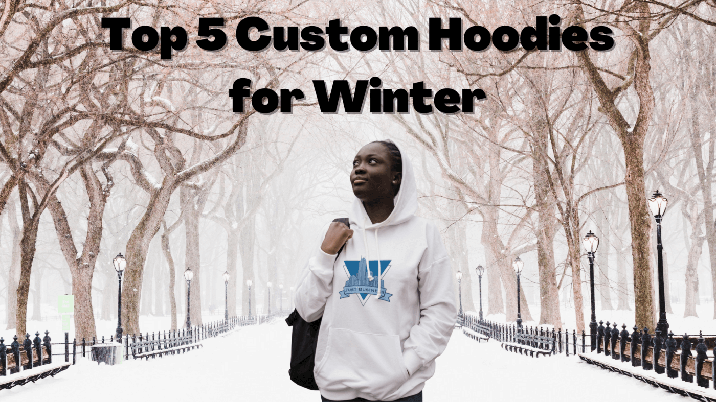 Top 5 Custom Hoodies for Winter