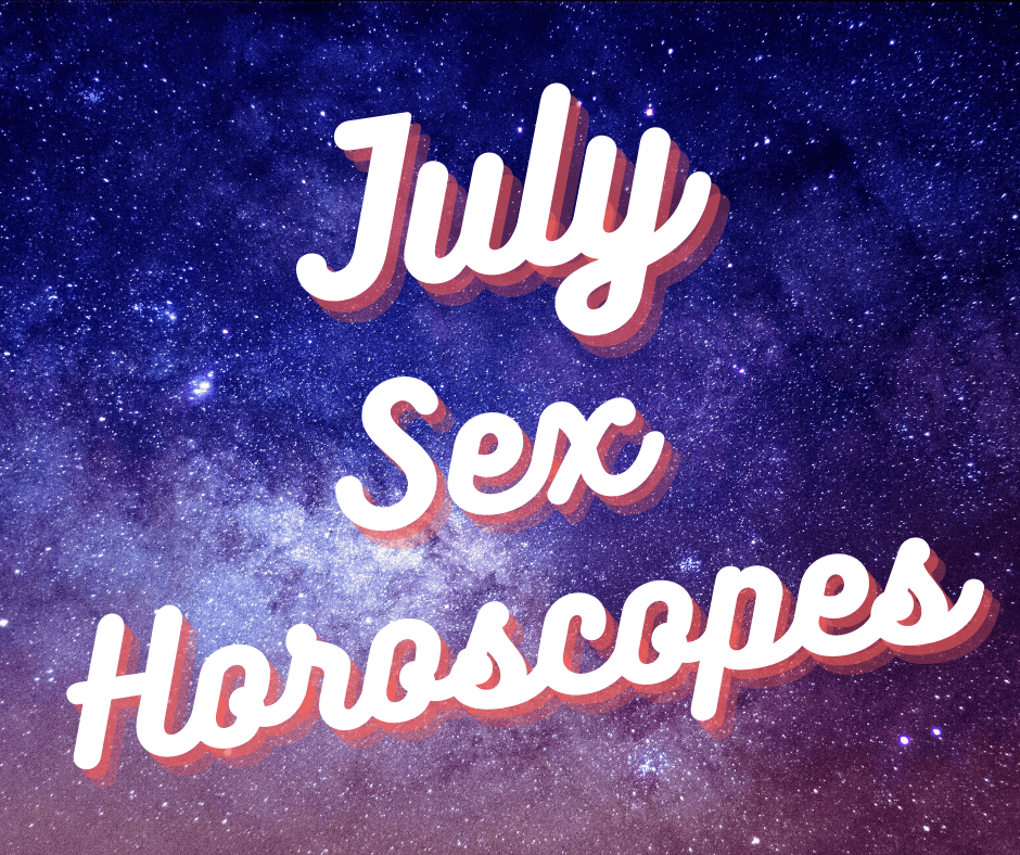 July Sex Horoscopes