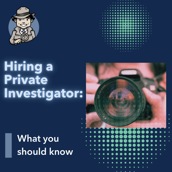 Pros and Risks of Hiring a Private Investigator