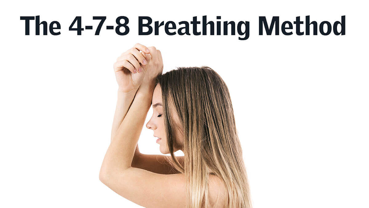 The 4-7-8 Breathing Method: A Breathing Technique That Helps You Sleep Better