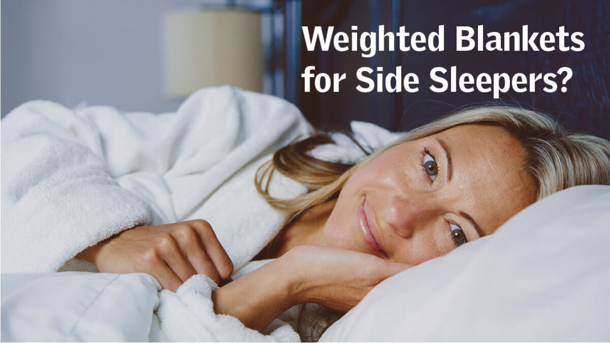 Are Weighted Blankets Good for Side Sleepers?