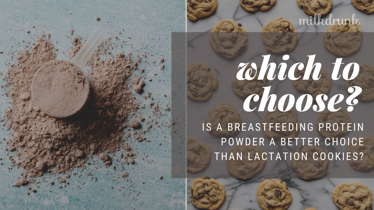 Breastfeeding Protein Powder or Lactation Cookies: How to Boost Milk Supply