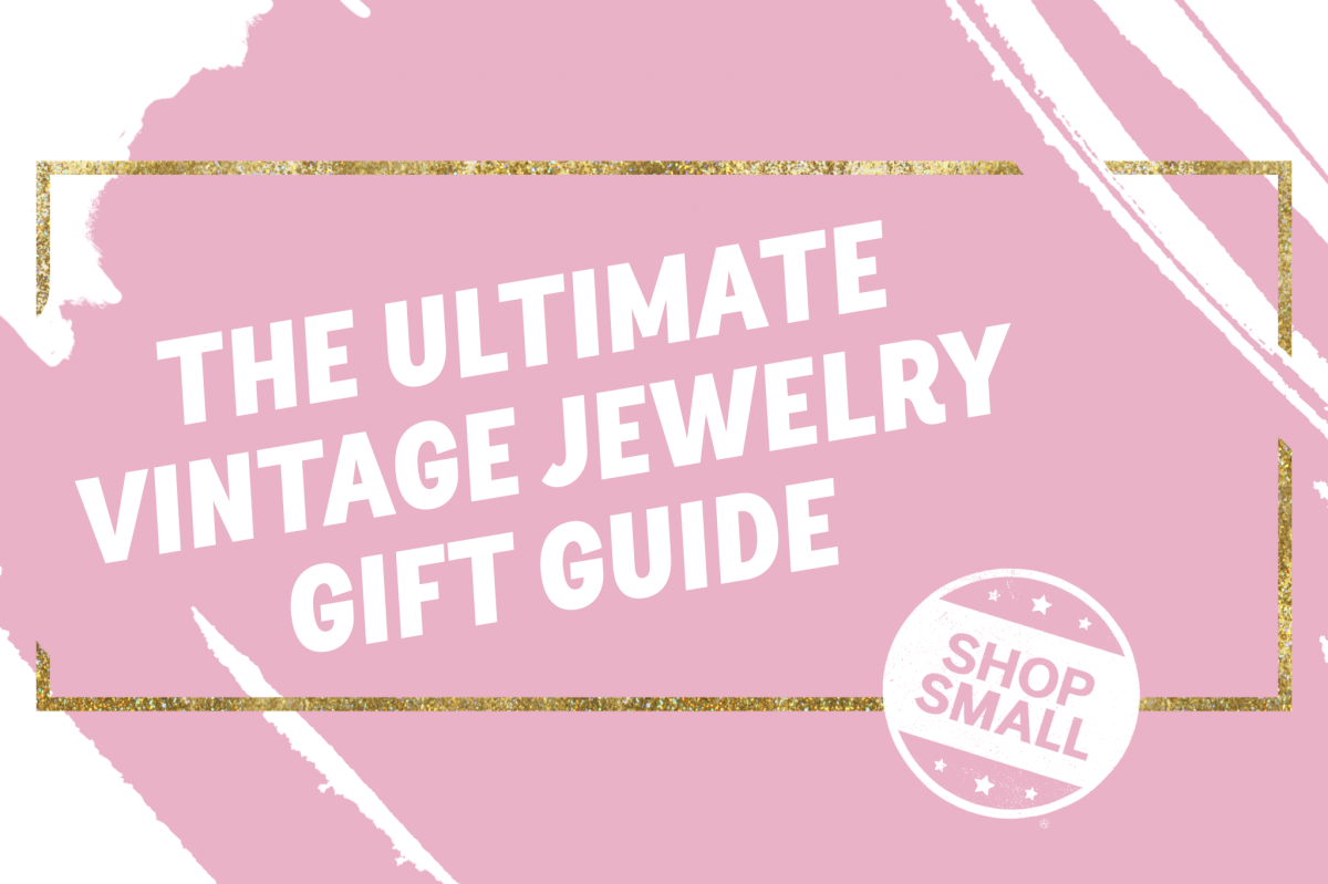 The Ultimate Vintage Jewelry Gift Guide