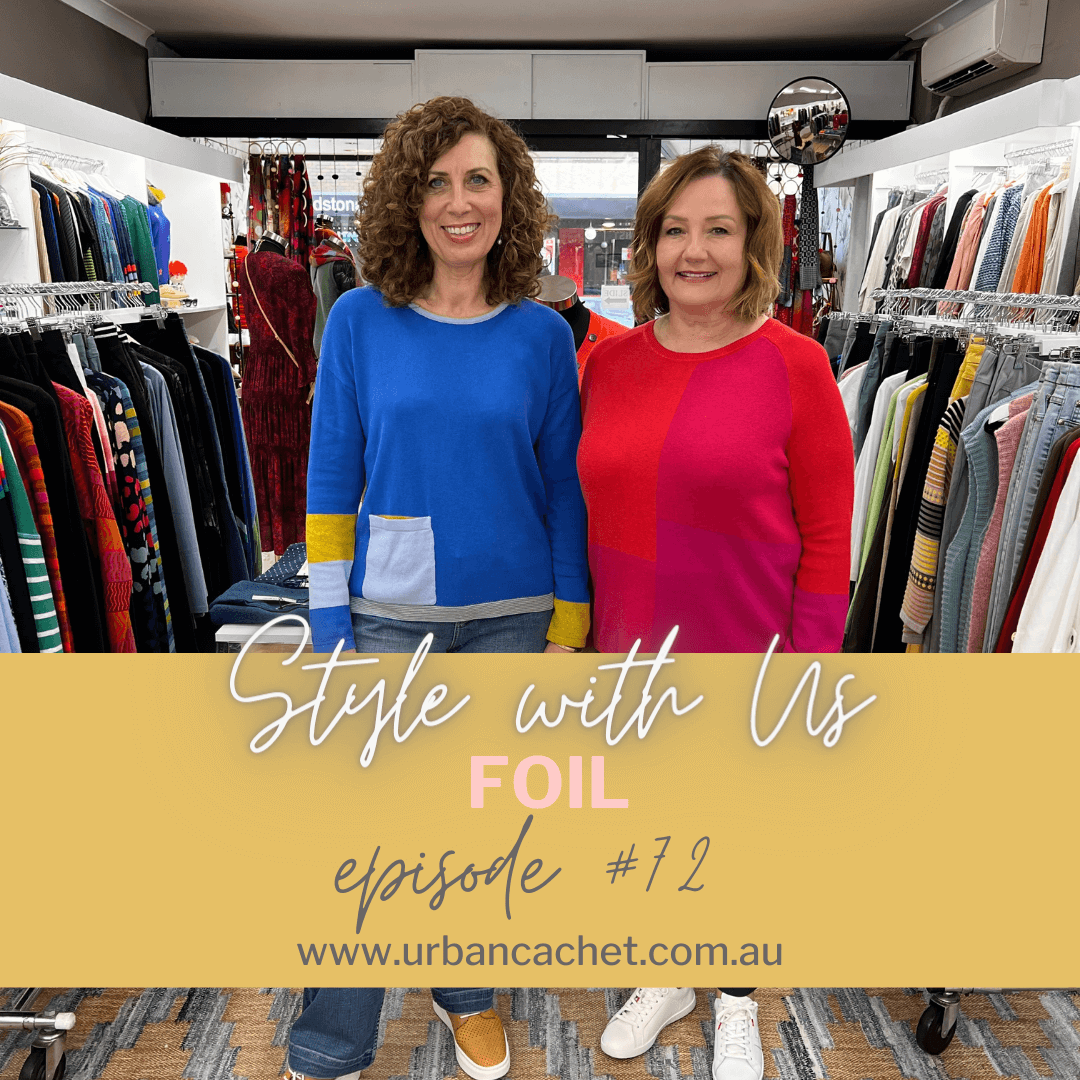 Foil Collection - Style with Us Episode 72 at Urban Cachet
