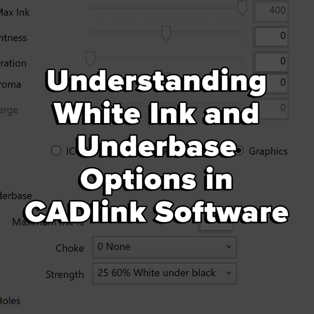 Understanding White Ink and Underbase Options in CADlink Software