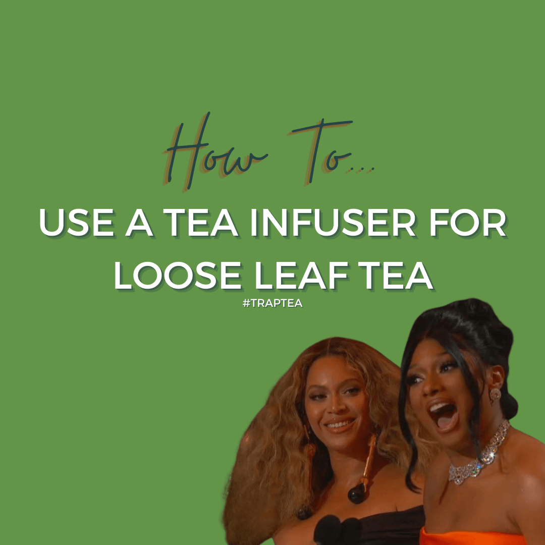 How to: Use A Tea Infuser for the Best Cup of Loose Leaf Tea