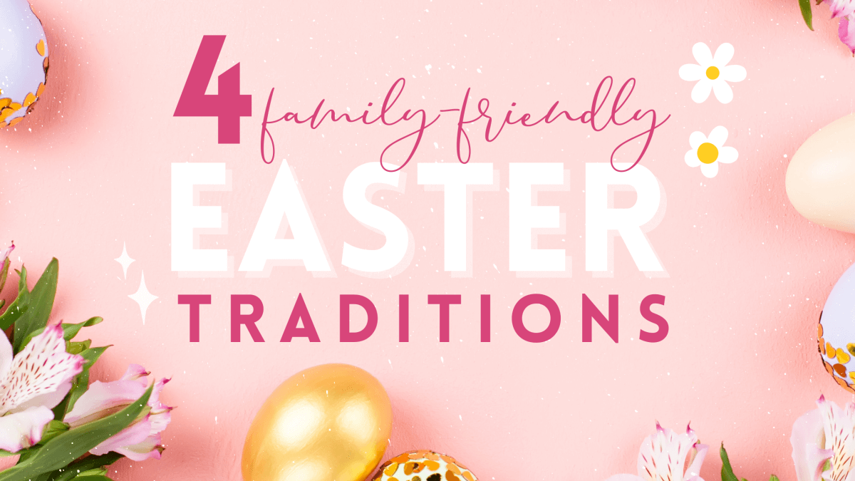 4 Family-Friendly Easter Traditions That Aren't Candy