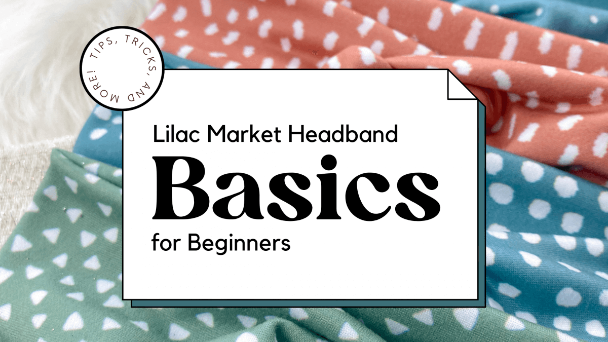 Lilac Market Headband Basics for Beginners