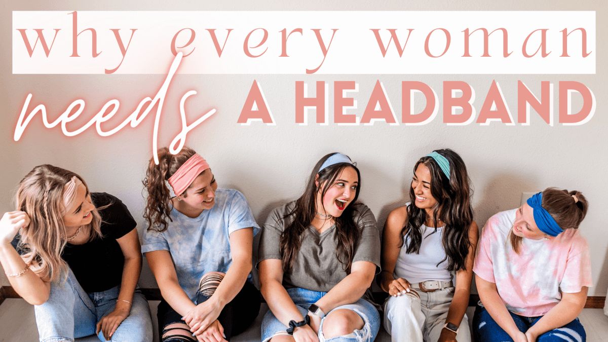 Why Every Woman Needs a Headband