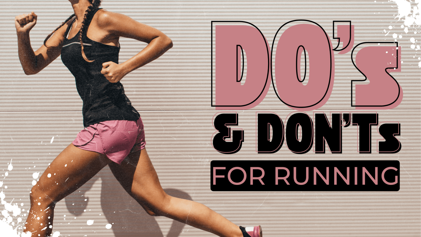 Best Do's and Don'ts for Running