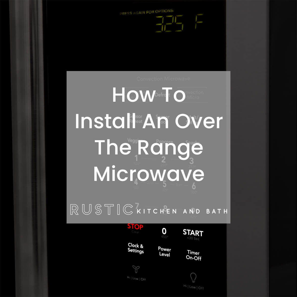 How to Install an Over The Range Microwave