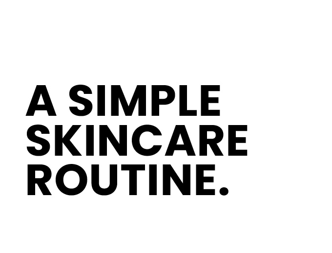 The 3 Steps For A Simple Skincare Routine