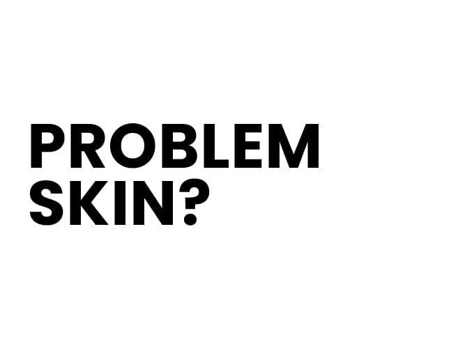 Problem Skin Or Problem Products?