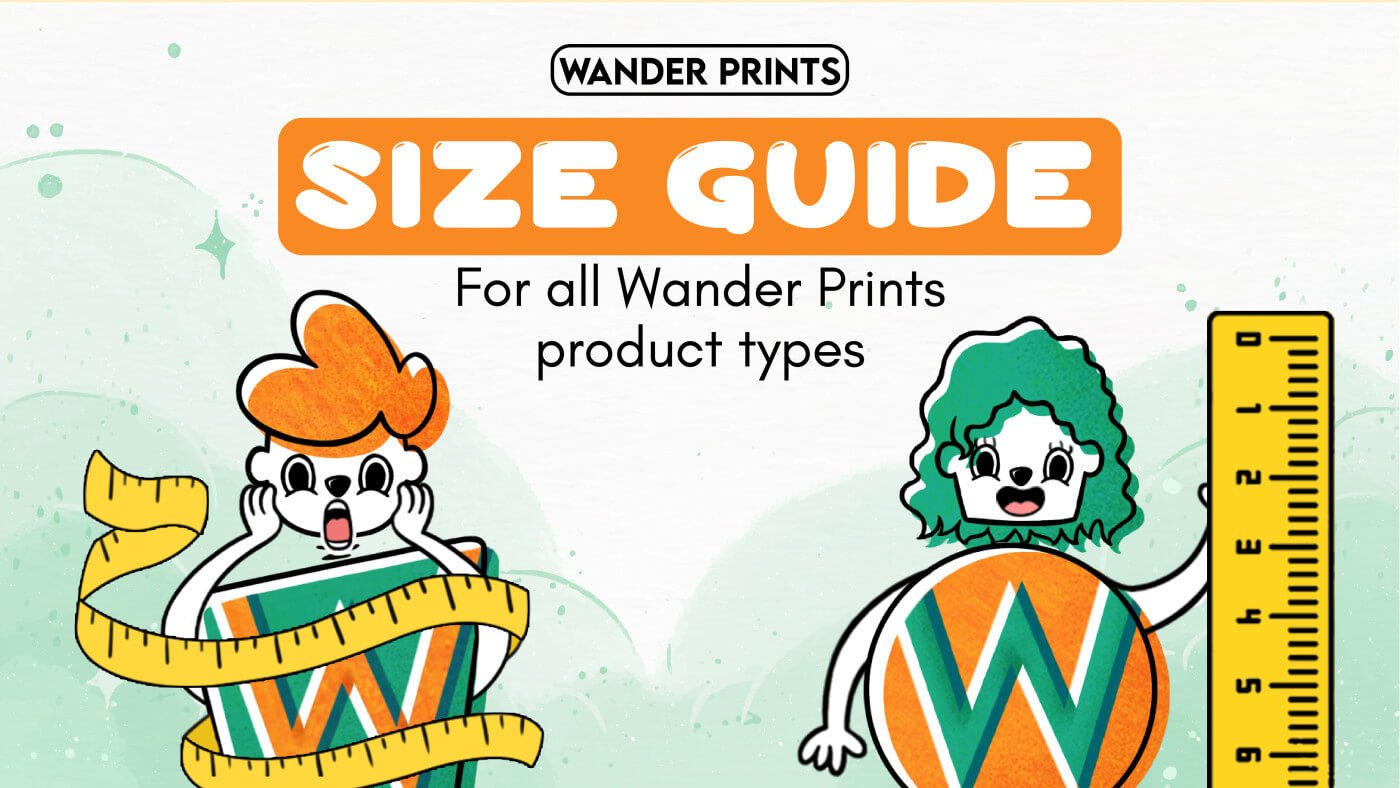 Size Guide for all Wander Prints product types