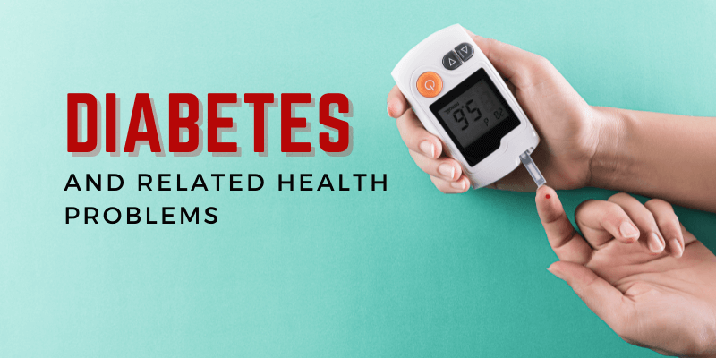 Understanding Diabetes and Related Health Problems