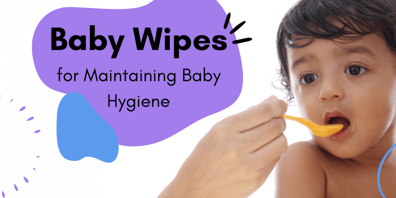 5 Ways Baby Wipes Help Maintain Baby Hygiene
