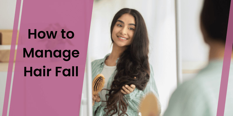 How to Manage Hair Fall Effectively (Proven Solutions)