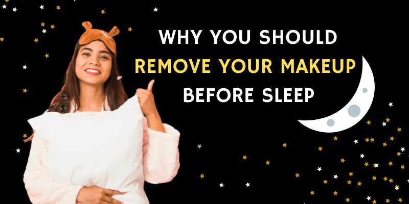 3 Reasons to Always Remove Makeup Before Sleep