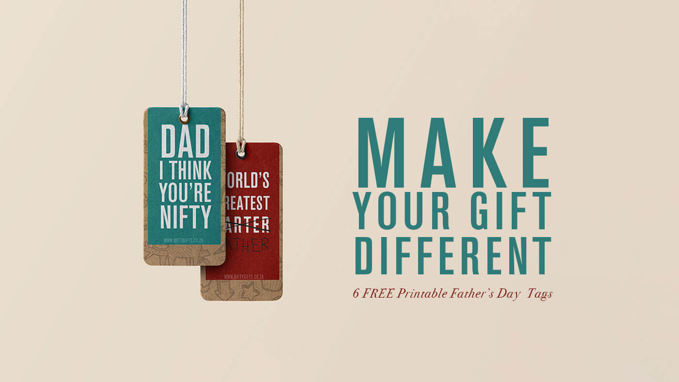 Get Ready For Father's Day: 6 Free Gift Tags to Make Your Gift Different!