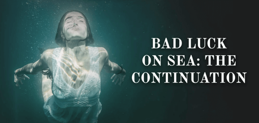 Bad Luck on Sea: The Continuation
