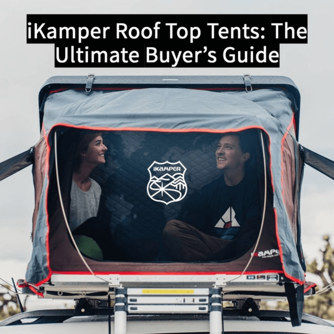 iKamper Roof Top Tents: The Ultimate Buyer's Guide