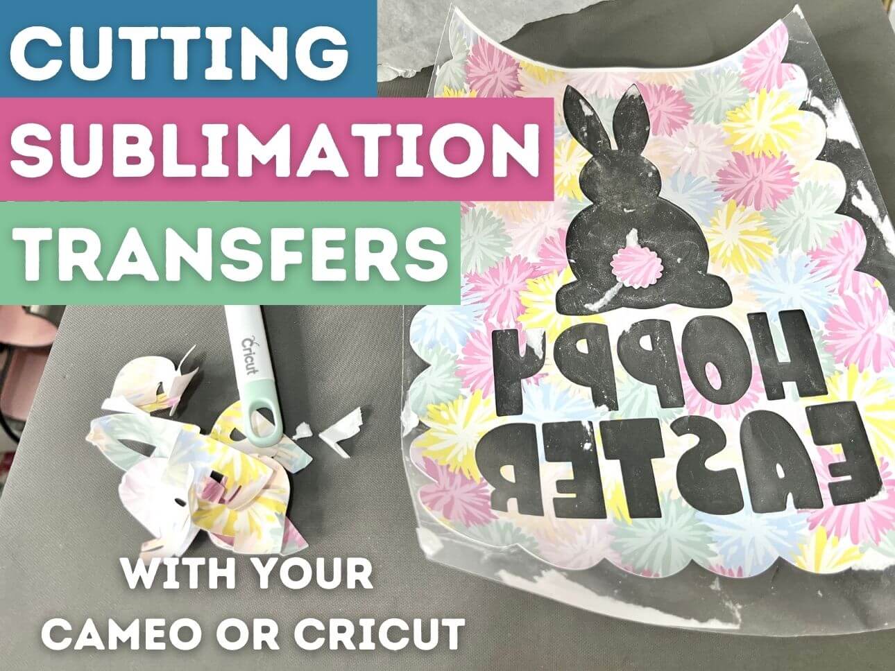 Cutting Sublimation Transfers with your Cameo or Cricut - Banner