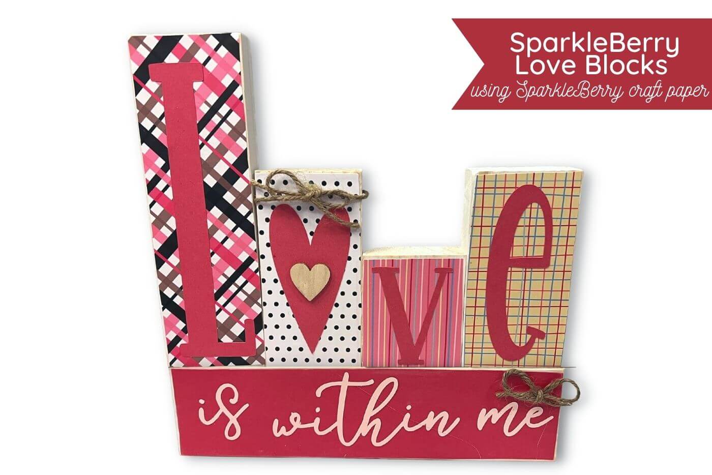 Love Blocks with SparkleBerry Craft Paper