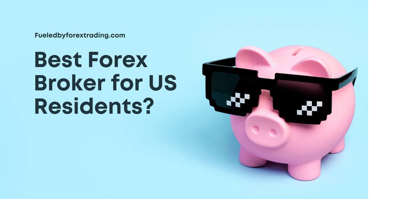 What is the best Forex Broker for US Residents?