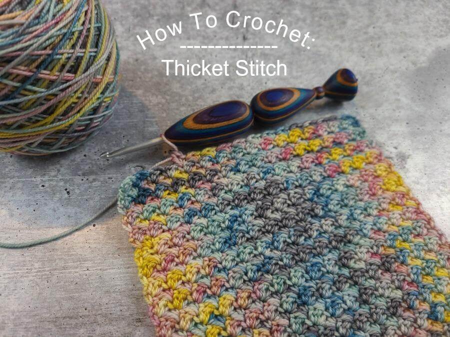 How To: Crochet Thicket Crochet Stitch