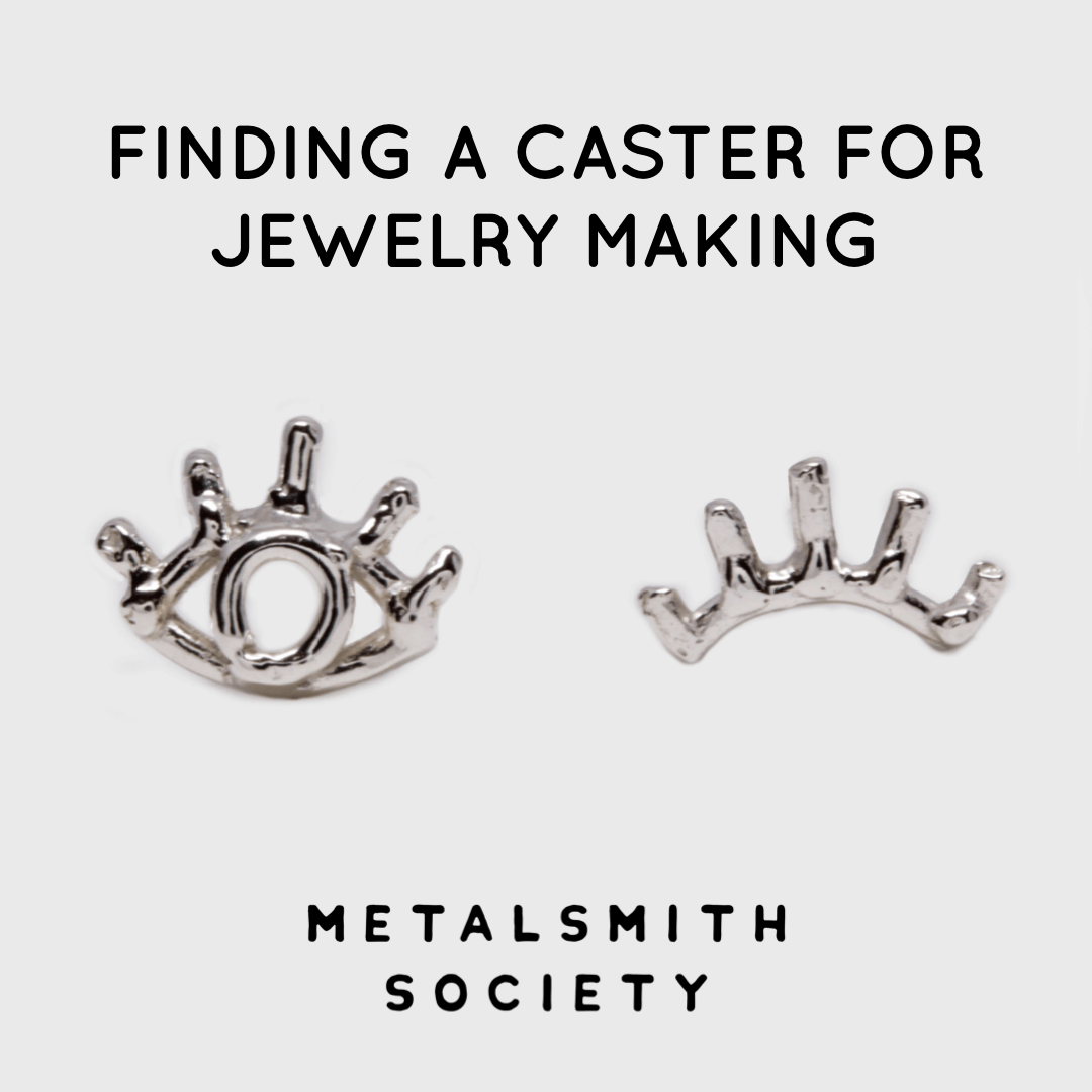 FINDING A CASTER FOR JEWELRY MAKING