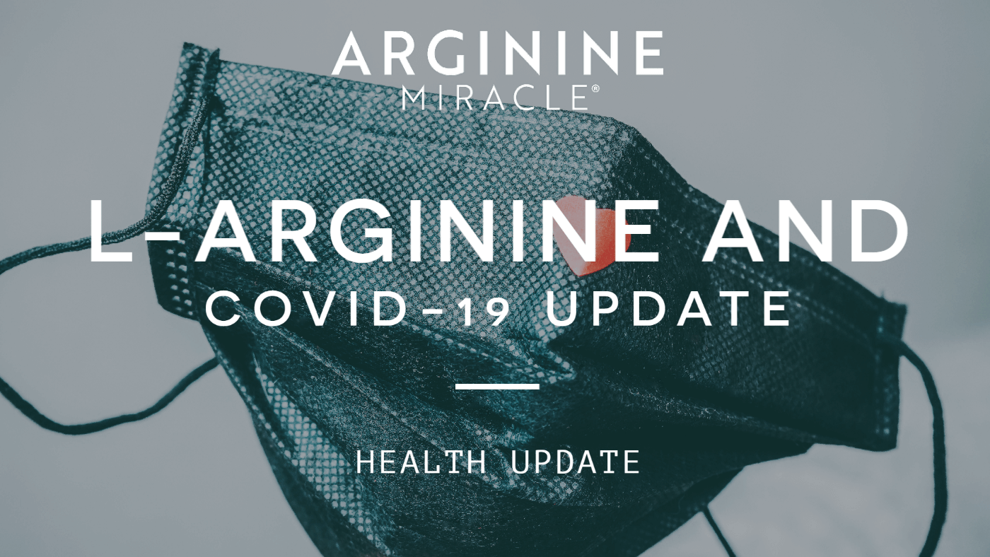 L-ARGININE and COVID-19 Update