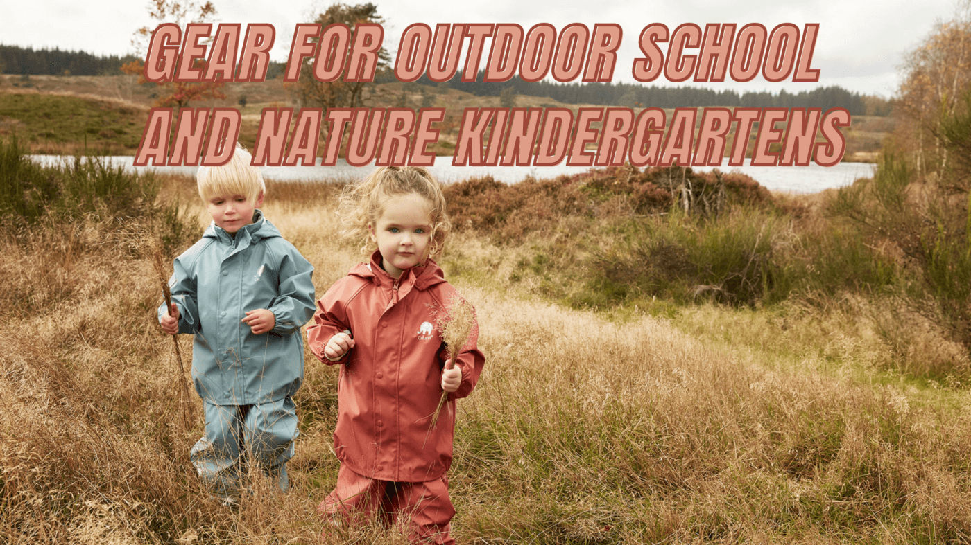 Gear for Outdoor School and Nature Kindergartens