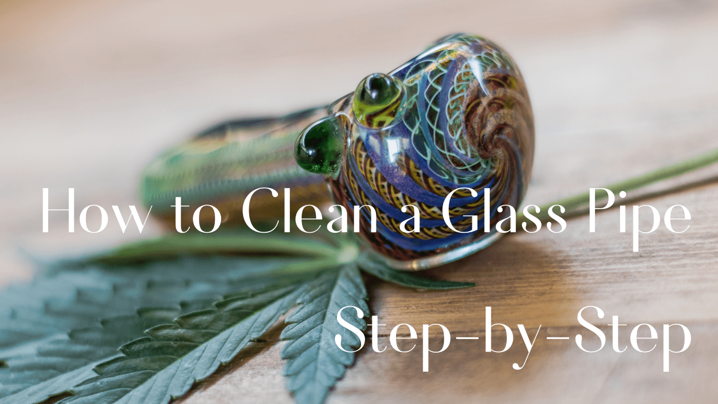 How to Clean a Glass Pipe and a Chillum Pipe Step-by-Step