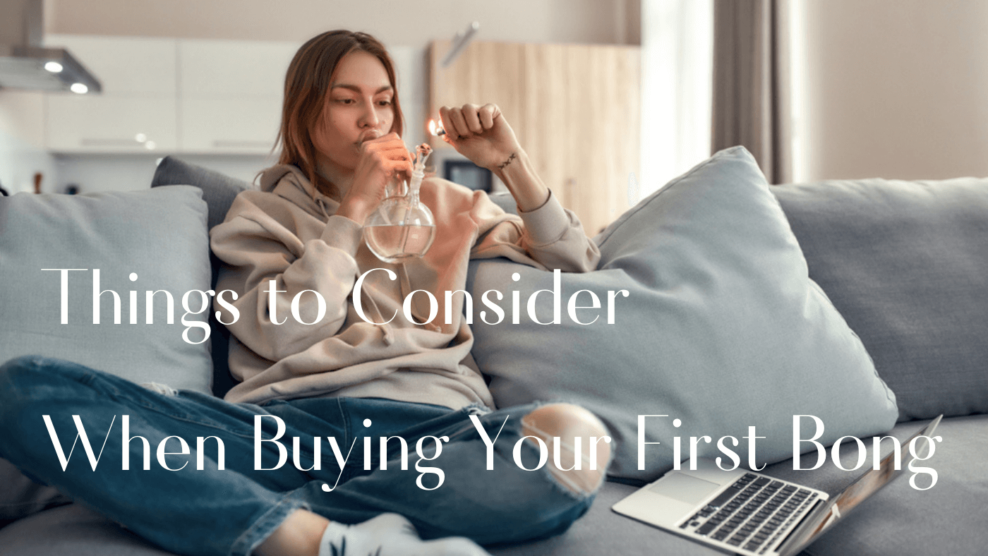Things to Consider When Buying Your First Bong