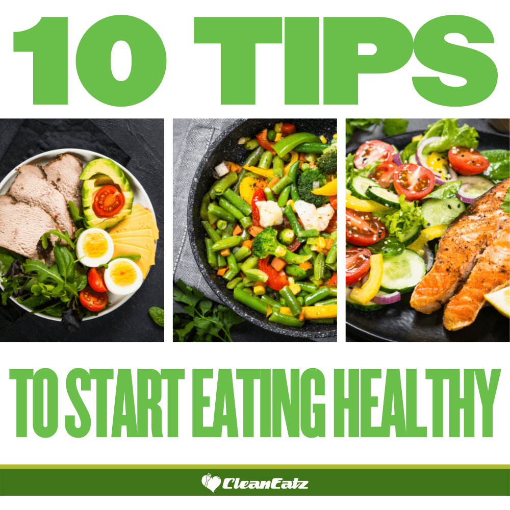 Ten Tips to Start Eating Healthy