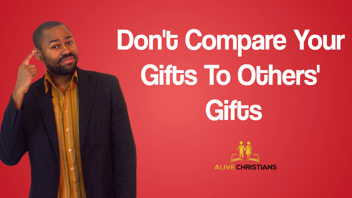 Don't Compare Your Gifts To Others' - God's Success Blueprint