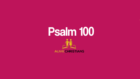 Psalm 100 - KJV Full Psalm with All Bible Verses (Must Read)