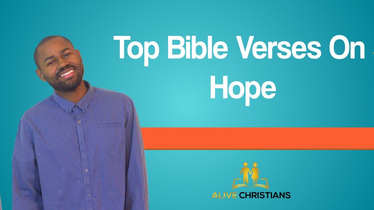 Top 42 Bible Verses For Hope Anyone Can Use [With Pictures]