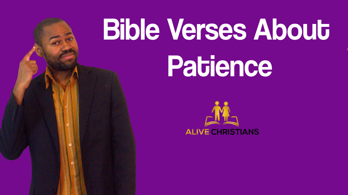 42 Interesting Verses on Growing in Patience Anyone Can Use (Must Read)