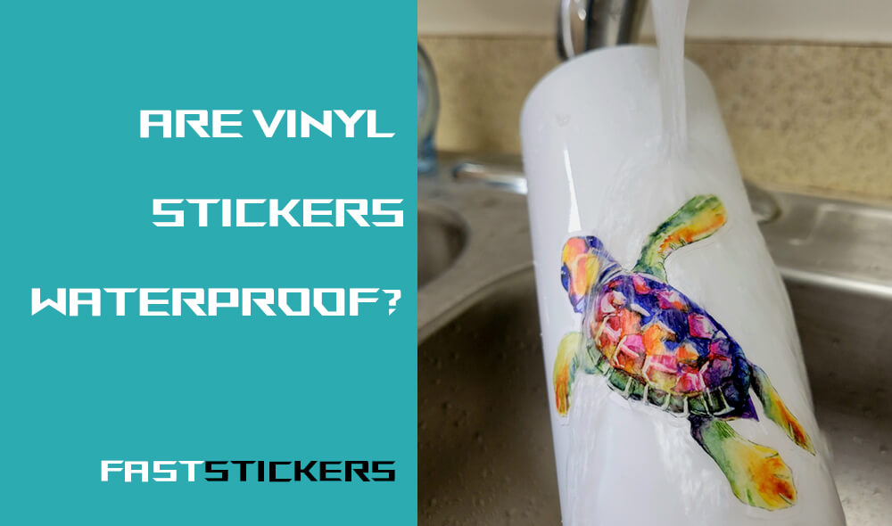 Are Vinyl Stickers Waterproof?