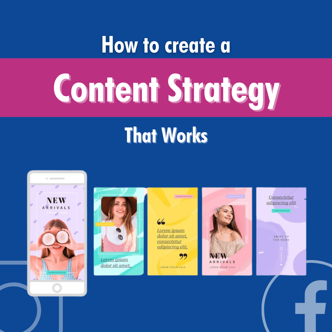 How to Create a Content Strategy That Works