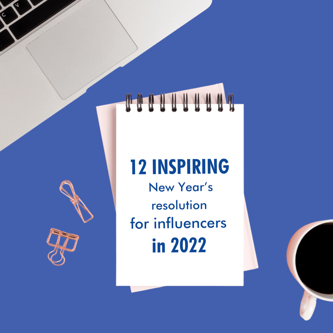 12 Inspiring new years resolutions for influencers in 2022